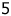 5